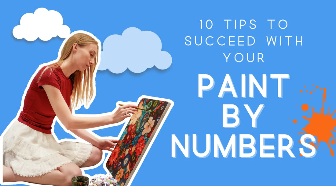 🎨 CheerfulPainting presents: 10 Tips to Succeed with Your Paint by Numbers